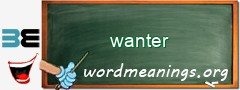 WordMeaning blackboard for wanter